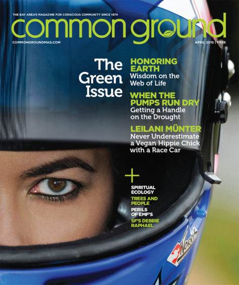 Cover of "Common Ground" magazine April 2015 featuring a close-up of a person's eyes looking over a blue racing helmet, with headlines about ecological and spiritual topics.