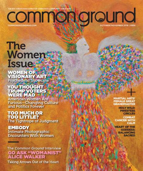 Cover of "Common Ground" magazine for October/November 2018, featuring a colorful painting of a woman with nature-themed details, surrounded by headlines about women’s issues and cultural topics.