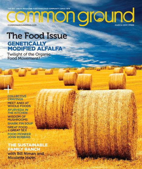 Magazine cover for "Common Ground," March 2011 issue titled "The Food Issue: Genetically Modified Alfalfa." Features an image of round hay bales in a field under a clear blue