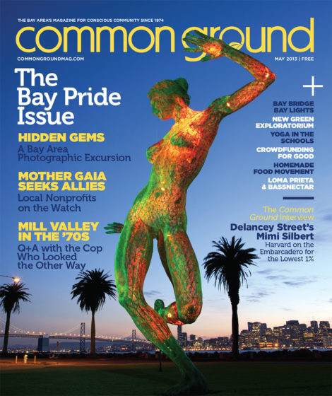 Cover of the May 2013 issue of Common Ground magazine, featuring a green statue of a leaping figure, with the Bay Bridge in the background.