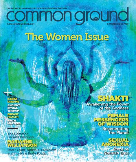 October 2013 cover of common ground magazine, featuring a woman with long hair, titled "the women issue" with themes on goddesses, wisdom, and feminism.