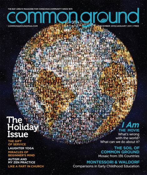 Cover of Common Ground magazine, January 2011, featuring a mosaic globe made from diverse human faces, with text about the issue's content such as yoga and Montessori education.