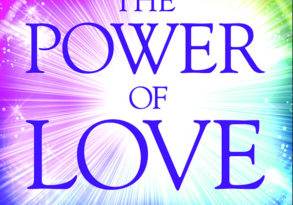 Book cover of "The Power of Love: Connecting to the Oneness" by James Van Praagh, targeting a spiritual audience, featuring bright light rays and large, bold text.